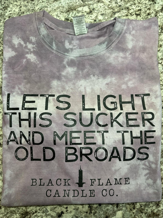 Let's Light this sucker t-shirt