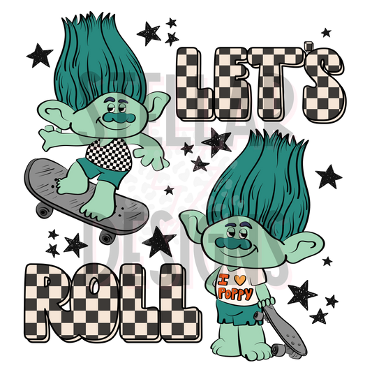 Lets Roll Trolls DTF