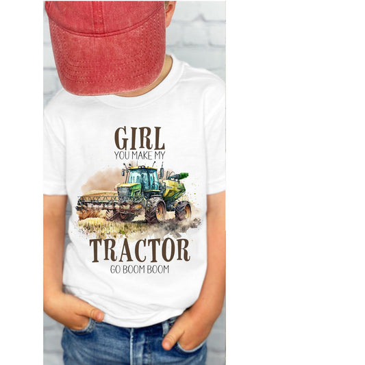 Girl you make my tractor go t shirt