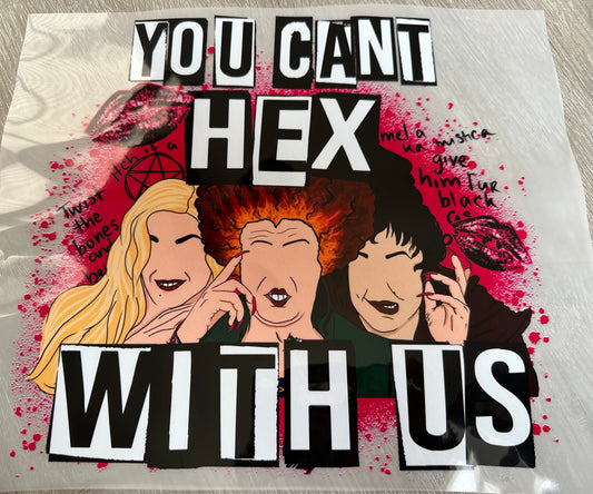 You can’t hex with us DTF