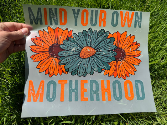 Mind your own motherhood DTF