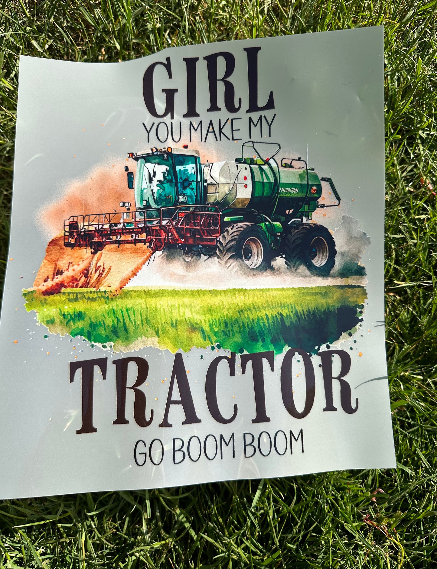 Girl you make my tractor DTF