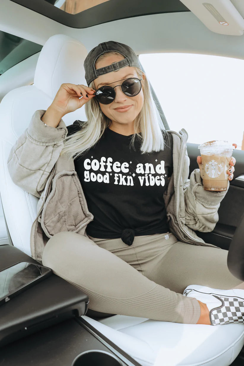 Coffee & Good Fucking Vibes