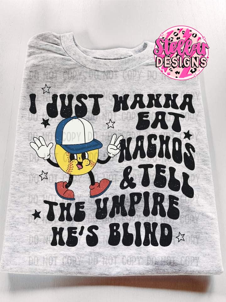 I Just want to eat Nachos SOFTBALL