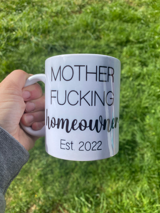 Mother fucking homeowner mug